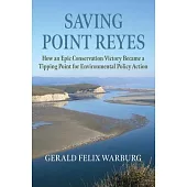 Saving Point Reyes: How an Epic Conservation Victory Became a Tipping Point for Environmental Policy Action