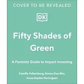 How Clean Is Your Green?: A Sustainable Guide to Investing