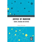Justice of Marxism: Debate, Dialogue and Defense