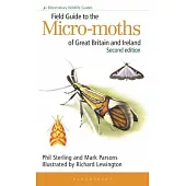 Field Guide to the Micro-Moths of Great Britain and Ireland: 2nd Edition