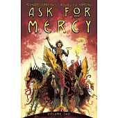 Ask for Mercy Volume 2