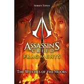 Assassin’s Creed: Fragments - The Witches of the Moors