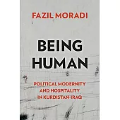 Being Human: Political Modernity and Hospitality in Kurdistan-Iraq