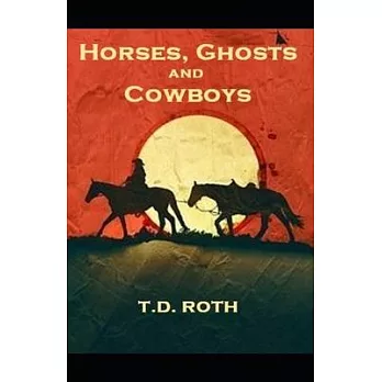 Horses, Ghosts and Cowboys