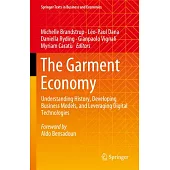 The Garment Economy: Understanding History, Developing Business Models, and Leveraging Digital Technologies