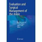 Evaluation and Surgical Management of the Ankle