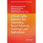 Lithium-Sulfur Batteries: Key Parameters, Recent Advances, Challenges and Applications