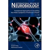 Translational Approaches to Non-Motor Symptoms of Neurodegenerative Diseases: Volume 173