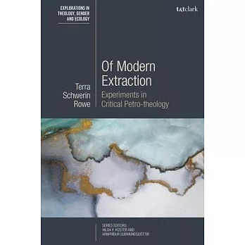 Of Modern Extraction: Experiments in Critical Petro-Theology