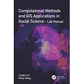 Computational Methods and GIS Applications in Social Sciences, Third Edition - Lab Manual