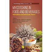 Mycotoxins in Food and Beverages: Innovations and Advances, Part II