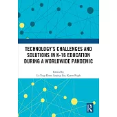 Technology’s Challenges and Solutions in K-16 Education During a Worldwide Pandemic