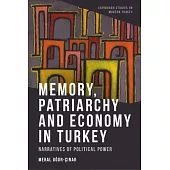 Memory, Patriarchy and Economy in Turkey: Narratives of Political Power