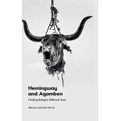 Hemingway and Agamben: Finding Religion Without God