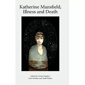 Katherine Mansfield, Illness and Death