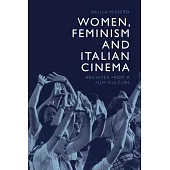 Women, Feminism and Italian Cinema: Archives from a Film Culture