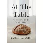 At the Table: The Chef’s Guide to Advocacy