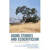 Aging Studies and Ecocriticism: Interdisciplinary Encounters