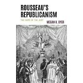 Rousseau’s Republicanism: The Hope of the Just
