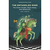 The Entangled Mind: The Green Knight, Black Holes, and Quaternity