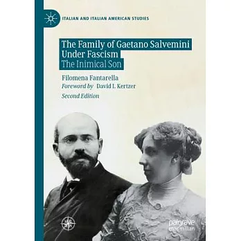 The Family of Gaetano Salvemini Under Fascism: The Inimical Son