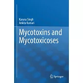 Mycotoxins and Mycotoxicoses