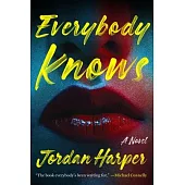 Everybody Knows: A Novel of Suspense