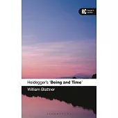 Heidegger’s ’Being and Time’: A Reader’s Guide
