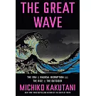 The Great Wave: Chaos, Change, and the Rise of the Outsider