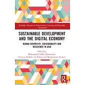 Sustainable Development and the Digital Economy: Human-Centricity, Sustainability and Resilience in Asia
