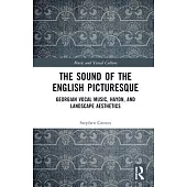 The Sound of the English Picturesque: Georgian Vocal Music, Haydn, and Landscape Aesthetics