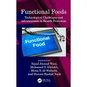 Functional Foods: Technological Challenges and Advancement in Health Promotion