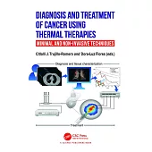 Diagnosis and Treatment of Cancer Using Thermal Therapies: Minimal and Non-Invasive Techniques