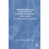 Strengthening Social Connections and Individual Resilience in Adolescence: The Belong and Be You Curriculum