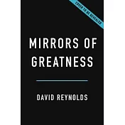 Mirrors of Greatness: Churchill and the Leaders Who Shaped Him