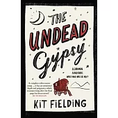 The Undead Gypsy: The Darkly Funny Own Voices Novel