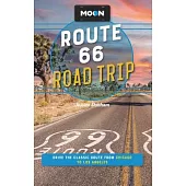 Moon Route 66 Road Trip: Drive the Classic Route from Chicago to Los Angeles