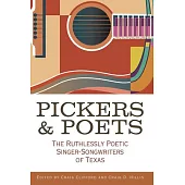 Pickers and Poets: The Ruthlessly Poetic Singer-Songwriters of Texas
