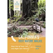 California’s Best Nature Walks: 32 Easy Ways to Explore the Golden State’s Ecology