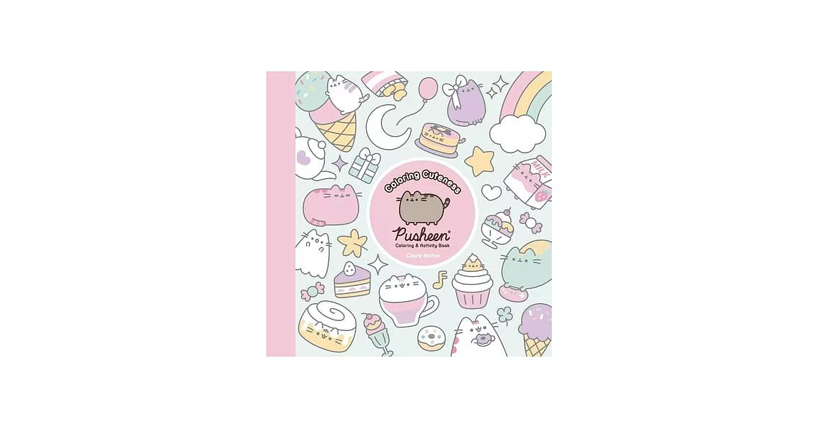 Coloring Cuteness: A Pusheen Coloring & Activity Book | 拾書所