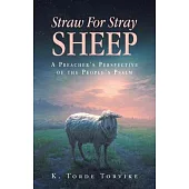 Straw For Stray Sheep: A Preacher’s Perspective Of The People’s Psalm