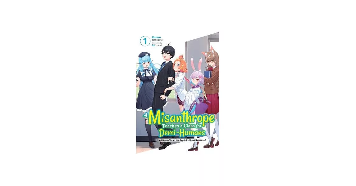 A Misanthrope Teaches a Class for Demi-Humans, Vol. 1 | 拾書所
