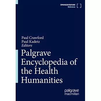 Palgrave Encyclopedia of the Health Humanities