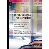 Business Digital Transformation: Selected Cases from Industry Leaders