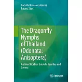 The Dragonfly Nymphs of Thailand (Odonata: Anisoptera): An Identification Guide to Families and Genera