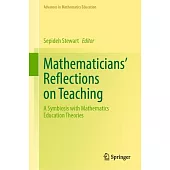Mathematicians’ Reflections on Teaching: A Symbiosis with Mathematics Education Theories