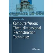 Computer Vision: Three-Dimensional Reconstruction Techniques