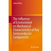 The Influence of Environment on Mechanical Characteristics of Key Semiconductor Components