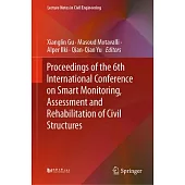Proceedings of the 6th International Conference on Smart Monitoring, Assessment and Rehabilitation of Civil Structures