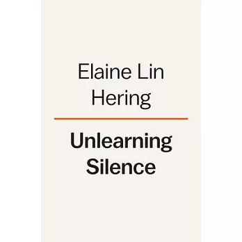Unlearning Silence: How to Speak Your Mind, Unleash Talent, and Live More Fully